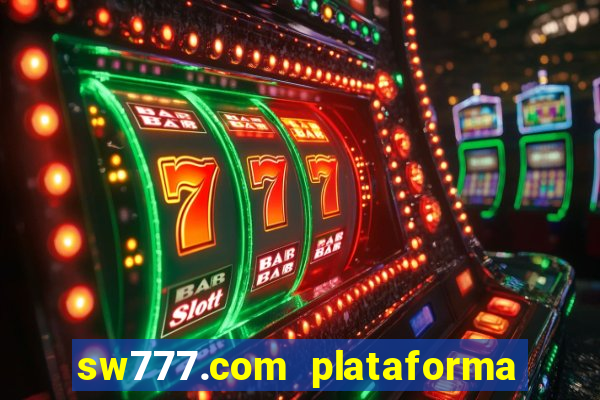 sw777.com plataforma cassino online